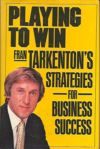 Book Cover Playing to Win: Fran Tarkenton's Strategies for Business Success