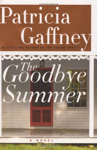 Book Cover The Goodbye Summer: A Novel (Gaffney, Patricia)