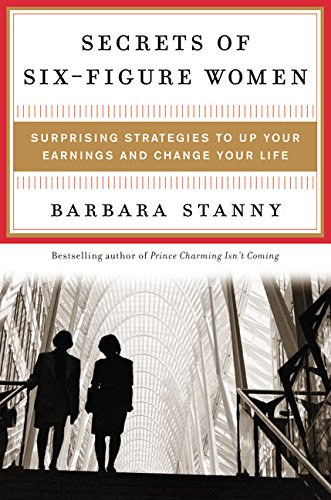 Book Cover Secrets of Six-Figure Women: Surprising Strategies to Up Your Earnings and Change Your Life