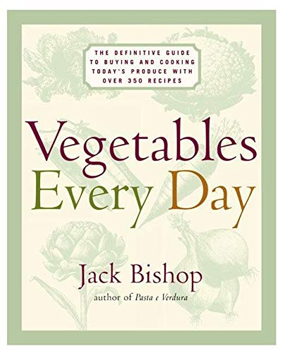 Book Cover Vegetables Every Day: The Definitive Guide to Buying and Cooking Today's Produce With More Than 350 Recipes