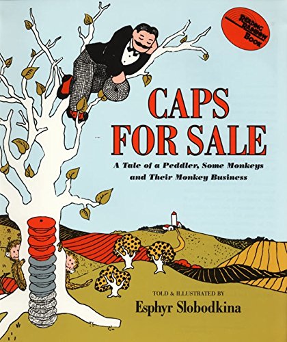 Book Cover Caps for Sale: A Tale of a Peddler, Some Monkeys and Their Monkey Businesss