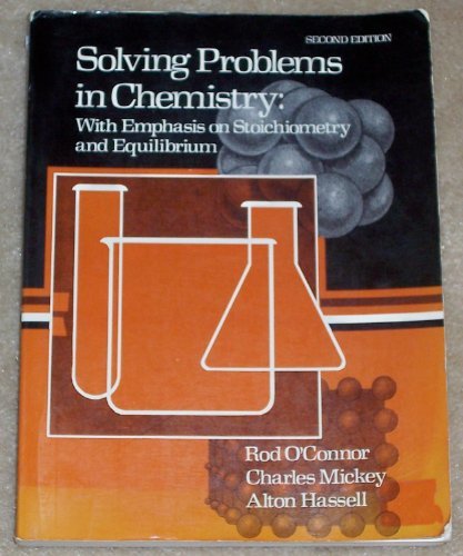 Book Cover SOLVING PROBLEMS IN CHEMISTRY ~ with emphasis on Stoichiometry & Equilibrium & Applications in Agriculture, Marine, Biological, Medical & Environmental Sciences & Industrial Chemistry
