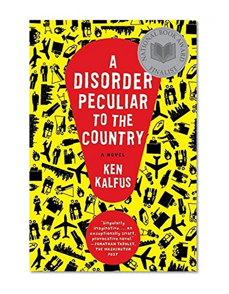Book Cover A Disorder Peculiar to the Country: A Novel