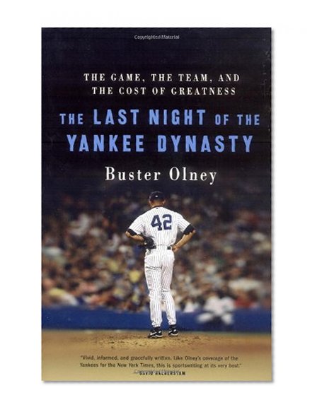Book Cover The Last Night of the Yankee Dynasty: The Game, the Team, and the Cost of Greatness