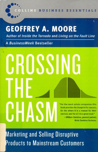 Book Cover Crossing the Chasm: Marketing and Selling High-Tech Products to Mainstream Customers