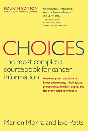 Book Cover Choices, Fourth Edition (Choices: The Most Complete Sourcebook for Cancer Information)