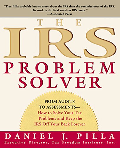 Book Cover The IRS Problem Solver: From Audits to Assessments--How to Solve Your Tax Problems and Keep the IRS Off Your Back Forever