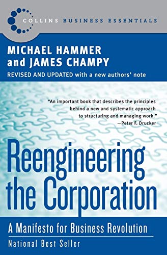 Book Cover Reengineering the Corporation: A Manifesto for Business Revolution (Collins Business Essentials)