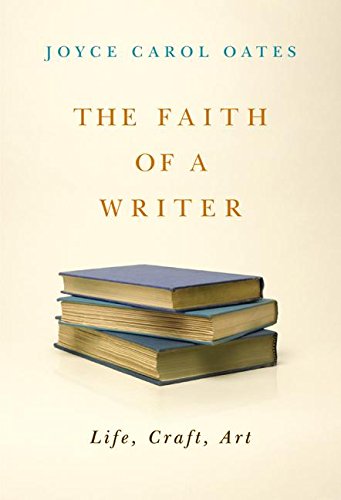 Book Cover The Faith of a Writer: Life, Craft, Art