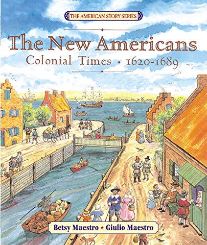 Book Cover The New Americans: Colonial Times: 1620-1689 (The American Story)