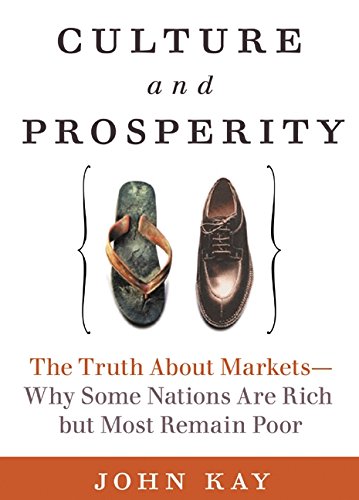 Book Cover Culture and Prosperity: The Truth About Markets - Why Some Nations Are Rich but Most Remain Poor