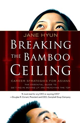 Book Cover Breaking the Bamboo Ceiling: Career Strategies for Asians