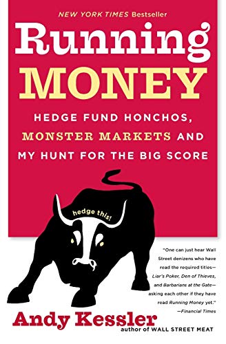 Book Cover Running Money: Hedge Fund Honchos, Monster Markets and My Hunt for the Big Score