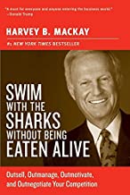 Book Cover Swim with the Sharks Without Being Eaten Alive: Outsell, Outmanage, Outmotivate, and Outnegotiate Your Competition (Collins Business Essentials)