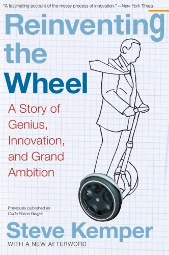 Book Cover Reinventing the Wheel: A Story of Genius, Innovation, and Grand Ambition