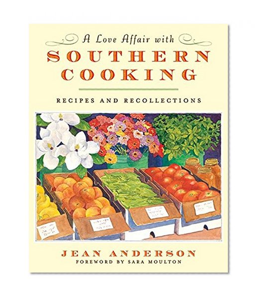 Book Cover A Love Affair with Southern Cooking: Recipes and Recollections