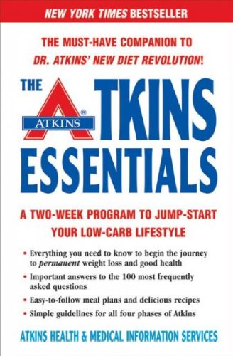 Book Cover The Atkins Essentials: A Two-week Program To Jump-start Your Low-carb Lifestyle : Atkins Health & Medical Information Services
