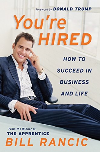 Book Cover You're Hired: How to Succeed in Business and Life from the Winner of The Apprentice