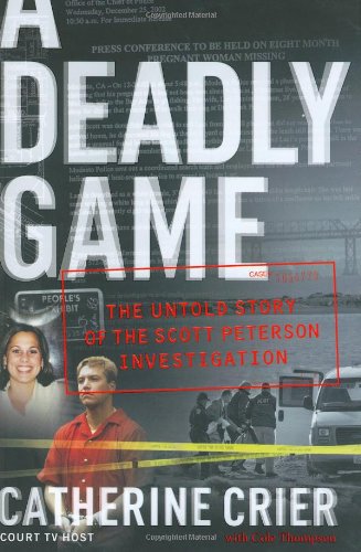 Book Cover A Deadly Game: The Untold Story of the Scott Peterson Investigation