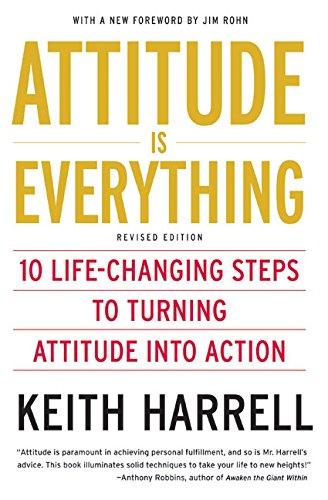 Book Cover Attitude is Everything Rev Ed: 10 Life-Changing Steps to Turning Attitude into Action
