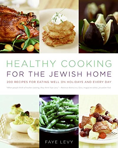 Book Cover Healthy Cooking for the Jewish Home: 200 Recipes for Eating Well on Holidays and Every Day