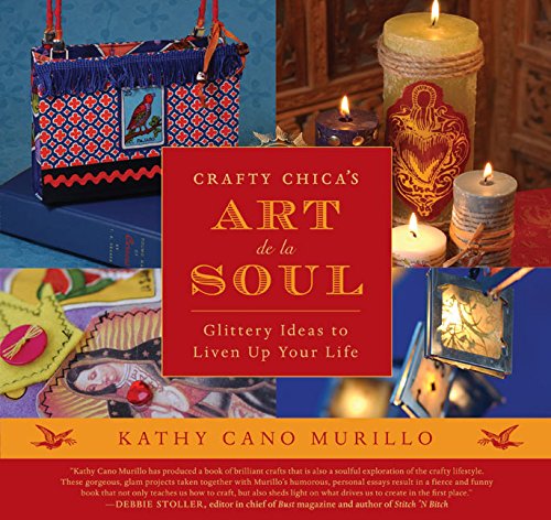 Book Cover Crafty Chica's Art de la Soul: Glittery Ideas to Liven Up Your Life