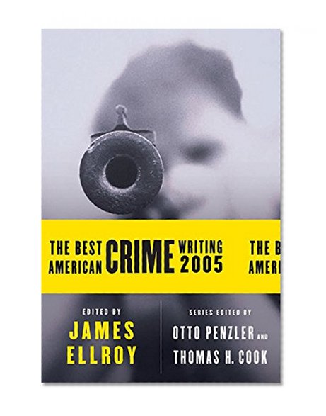 Book Cover The Best American Crime Writing 2005 (Best American Crime Reporting)
