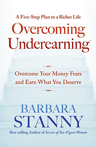 Book Cover Overcoming Underearning(TM): Overcome Your Money Fears and Earn What You Deserve