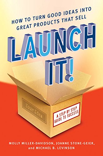 Book Cover Launch It!: How to Turn Good Ideas Into Great Products That Sell