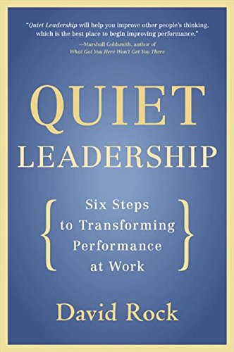 Book Cover Quiet Leadership: Six Steps to Transforming Performance at Work