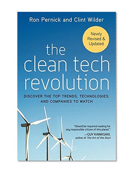 Book Cover The Clean Tech Revolution: Discover the Top Trends, Technologies, and Companies to Watch