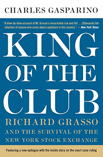 Book Cover King of the Club: Richard Grasso and the Survival of the New York Stock Exchange
