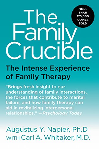 Book Cover The Family Crucible: The Intense Experience of Family Therapy (Perennial Library)