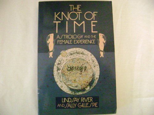 Book Cover The Knot of Time: Astrology and the Female Experience
