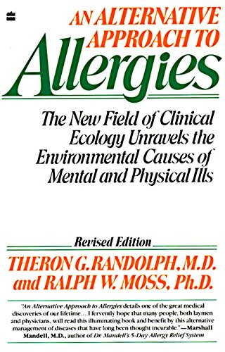 Book Cover Alternative Approach to Allergies, An: The New Field of Clinical Ecology Unravels the Environmental Causes of