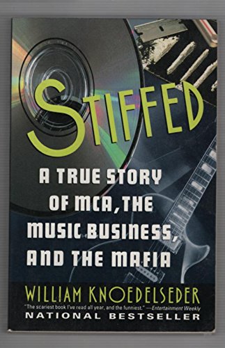 Book Cover Stiffed: A True Story of MCA, the Music Business, and the Mafia