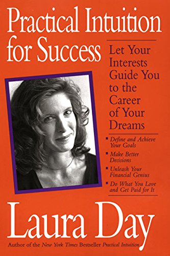 Book Cover Practical Intuition for Success: Let Your Interests Guide You To the Career of Your Dreams