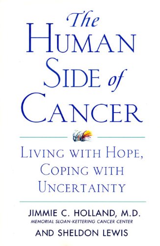 Book Cover The Human Side of Cancer: Living with Hope, Coping with Uncertainty