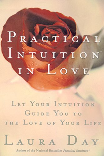 Book Cover Practical Intuition in Love: Let Your Intuition Guide You to the Love of Your Life