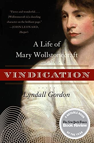 Book Cover Vindication: A Life of Mary Wollstonecraft