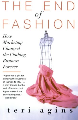 Book Cover The End of Fashion: How Marketing Changed the Clothing Business Forever