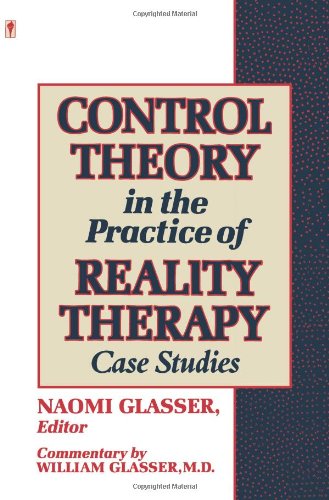 Book Cover Control Theory in the Practice of Reality Therapy