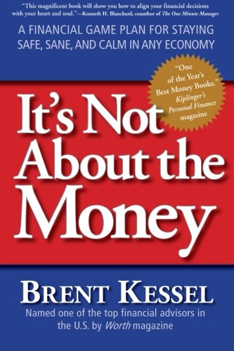 Book Cover It's Not About the Money: A Financial Game Plan for Staying Safe, Sane, and Calm in Any Economy