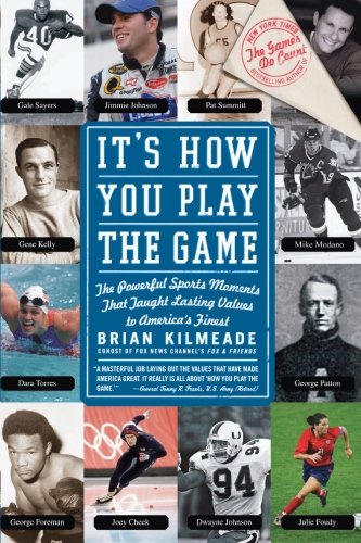 Book Cover It's How You Play the Game: The Powerful Sports Moments That Taught Lasting Values to America's Finest
