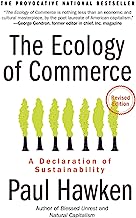 Book Cover The Ecology of Commerce Revised Edition: A Declaration of Sustainability (Collins Business Essentials)