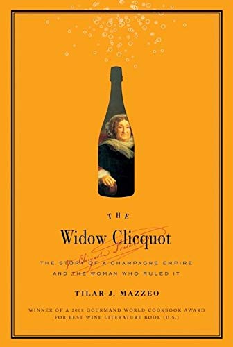 Book Cover The Widow Clicquot: The Story of a Champagne Empire and the Woman Who Ruled It