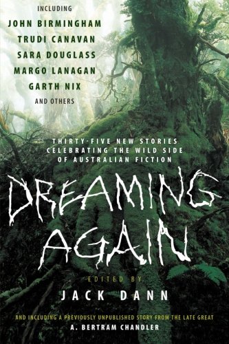 Book Cover Dreaming Again: Thirty-five New Stories Celebrating the Wild Side of Australian Fiction