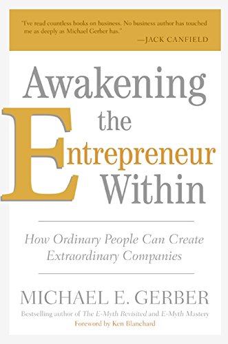 Book Cover Awakening the Entrepreneur Within: How Ordinary People Can Create Extraordinary Companies