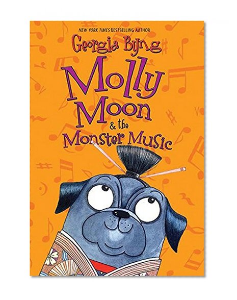 Book Cover Molly Moon & the Monster Music