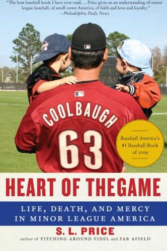Book Cover Heart of the Game: Life, Death, and Mercy in Minor League America